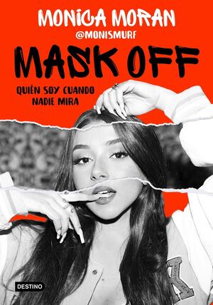 MASK OFF. QUIEN SOY CUANDO NADIE MIRA