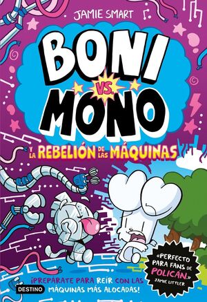 BONI VS. MONO 6. BONI VS. MONO Y LA REBELIÓN DE LA