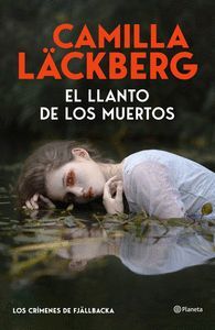 EL LLANTO DE LOS MUERTOS (LOS CRÍMENES DE FJÄLLBAC