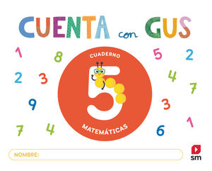 CUADERNO DE MATEMATICAS 5. CUENTA CON GUS
