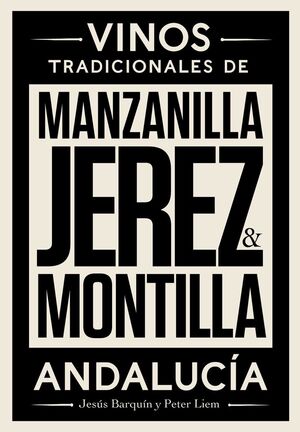 JEREZ, MANZANILLA Y MONTILLA