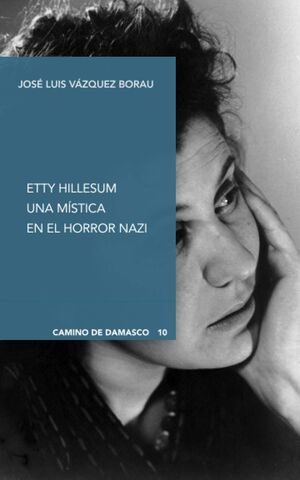 ETTY HILLESUM: UNA MISTICA EN EL HORROR NAZI