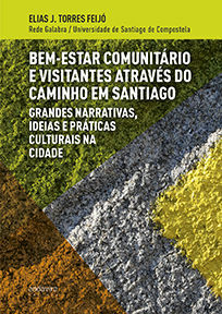 BEM-ESTAR COMUNITARIO E VISITANTES ATRAVES DO CAMINHO EM SANTIAGO