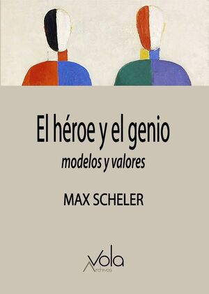 HEROE Y EL GENIO U MODELOS Y VALORES,EL