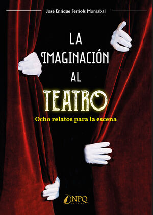 LA IMAGINACION AL TEATRO