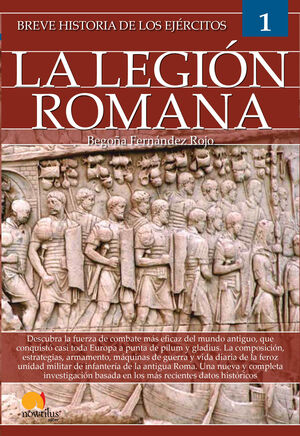 BREVE HISTORIA DE LOS EJERCITOS: LEGION ROMANA