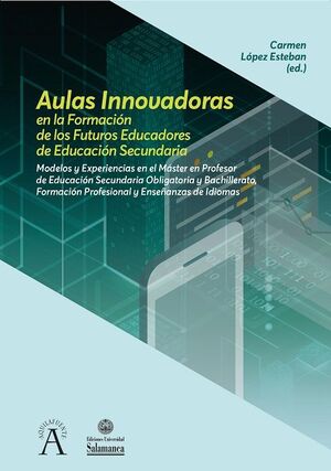 AULAS INNOVADORAS EN LA FORMACION DE LOS FUTUROS EDUCADORES DE EDUCACION SECUNDA