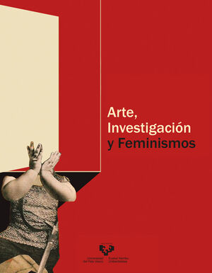 ARTE, INVESTIGACION Y FEMINISMOS
