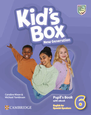 KID'S BOX NEW GENERATION ENGLISH FOR SPANISH SPEAKERS LEVEL 6 PUPIL'S