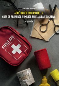 ¿QUE HACER EN CASO DEÀ? GUIA DE PRIMEROS AUXILIOS