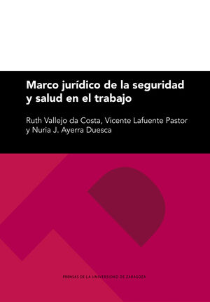 MARCO JURIDICO DE LA SEGURIDAD Y SALUD EN EL TRABAJO