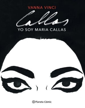 YO SOY MARIA CALLAS (NOVELA GRAFICA)