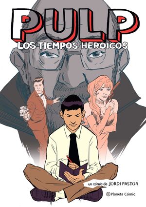 PULP. LOS TIEMPOS HEROICOS (NOVELA GRAFICA)