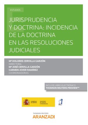 JURISPRUDENCIA Y DOCTRINA: INCIDENCIA DE LA DOCTRINA EN LAS RESOLUCIONES JUDICIA