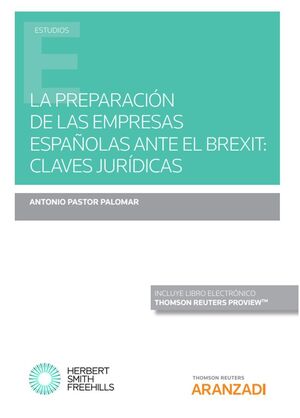 LA PREPARACION DE LAS EMPRESAS ESPAÑOLAS ANTE EL BREXIT: CLAVES JURIDICAS (PAPEL