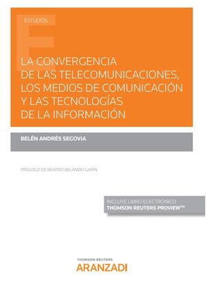 LA CONVERGENCIA DE LAS TELECOMUNICACIONES, LOS MEDIOS DE COMUNICACION Y LAS TECN