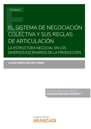 EL SISTEMA DE NEGOCIACION COLECTIVA Y SUS REGLAS DE ARTICULACION (PAPEL + E-BOOK