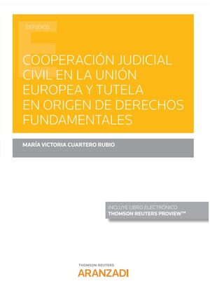 COOPERACION JUDICIAL CIVIL EN LA UNION EUROPEA Y TUTELA EN ORIGEN DE DERECHOS FU