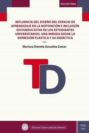 INFLUENCIA DEL DISEÑO DEL ESPACIO DE APRENDIZAJE EN LA MOTIVACION E INCLUSION SO