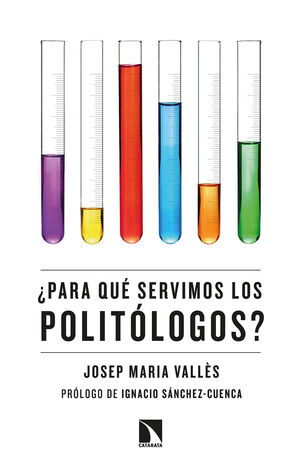 ¿PARA QUE SERVIMOS LOS POLITOLOGOS?