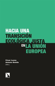 HACIA UNA TRANSICIÓN ECOLÓGICA JUSTA EN LA UNIÓN EUROPEA