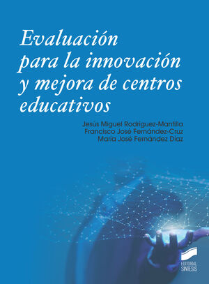 EVALUACIO´N PARA LA INNOVACIO´N Y MEJORA DE CENTROS EDUCATIVOS