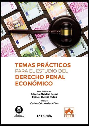 TEMAS PRACTICOS PARA EL ESTUDIO DEL DERECHO PENAL ECONOMICO