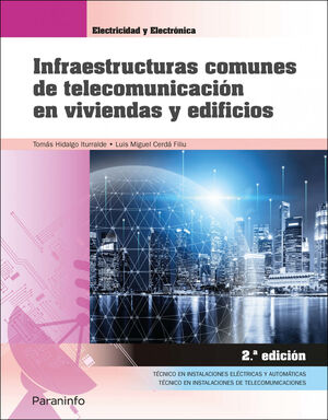 INFRAESTRUCTURAS COMUNES DE TELECOMUNICACION EN VIVIENDAS Y EDIFICIOS 2.ª EDICIO