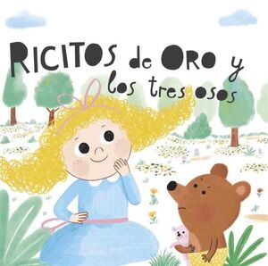 RICITOS DE ORO Y LOS TRES OSOS