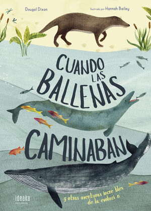 CUANDO LAS BALLENAS CAMINABAN.(IDEAKA).(LITERATURA