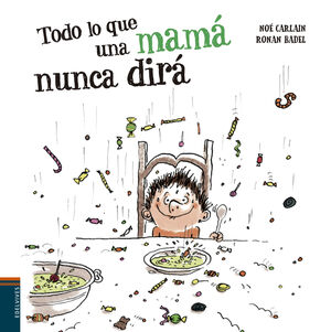 TODO LO QUE UNA MAMA NUNCA DIRA