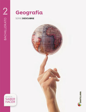 GEOGRAFIA SERIE DESCUBRE 2 BTO SABER  HACER