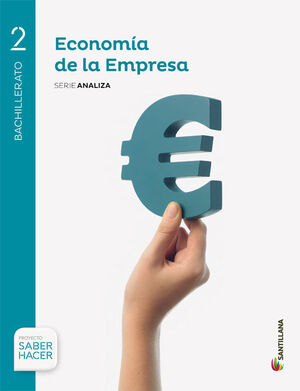 ECONOMIA DE LA EMPRESA SERIE ANALIZA 2 BTO SABER HACER