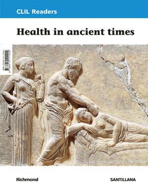 CLIL READERS LEVEL III PRI HEALTH IN ANCIENT TIMES