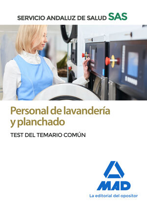 PERSONAL DE LAVANDERIA Y PLANCHADO DEL SERVICIO ANDALUZ DE SALUD. TEST COMUN