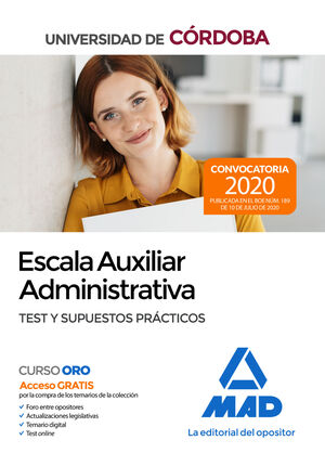 ESCALA AUXILIAR ADMINISTRATIVA DE LA UNIVERSIDAD DE CORDOBA. TEST Y SUPUESTOS PR