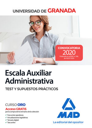 ESCALA AUXILIAR ADMINISTRATIVA DE LA UNIVERSIDAD DE GRANADA. TEST Y SUPUESTOS PR