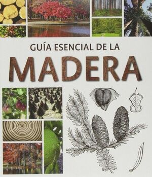 GU¡A ESENCIAL DE LA MADERA