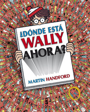 ¿DONDE ESTA WALLY AHORA? (COLECCION ¿DONDE ESTA WALLY?)