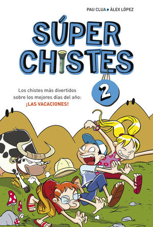 SUPER CHISTES SOBRE LAS VACACIONES (SUPER CHISTES 2)