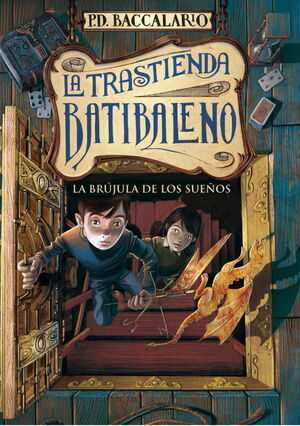 LA BRUJULA DE LOS SUEÑOS (LA TRASTIENDA BATIBALENO 2)