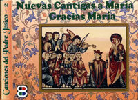 NUEVAS CANTIGAS A MARIA. GRACIAS, MARIA.