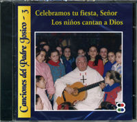 CELEBRAMOS TUS FIESTAS, SEÑOR. LOS NIÑOS CANTAN A DIOS