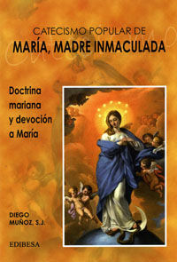 CATECISMO POPULAR DE MARIA, MADRE INMACULADA