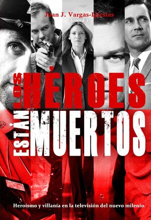 LOS HEROES NO ESTAN MUERTOS