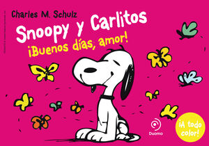 SNOOPY Y CARLITOS 6.  ¡BUENOS DIAS, AMOR!
