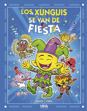 LOS XUNGUIS SE VAN DE FIESTA (COLECCION LOS XUNGUIS)