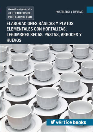 UF0066: ELABORACIONES BASICAS Y PLATOS ELEMENTALES CON HORTALIZAS, LEGUMBRES SEC