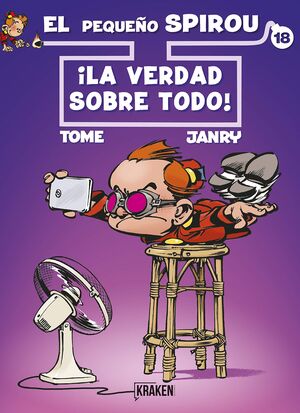 EL PEQUEÑO SPIROU 18. ¡LA VERDAD SOBRE TODO!