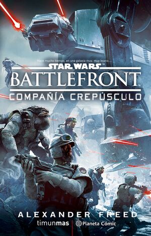 STAR WARS BATTLEFRONT COMPAÑIA CREPUSCULO (NOVELA)